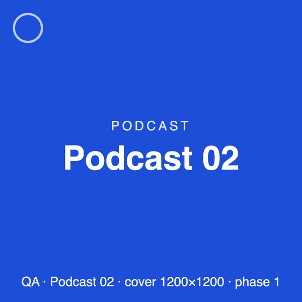 [QA] Podcast 02