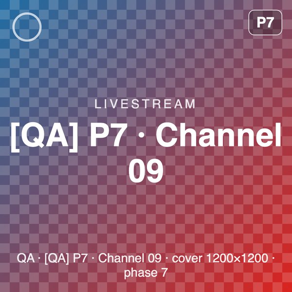 [QA] P7 · Channel 09