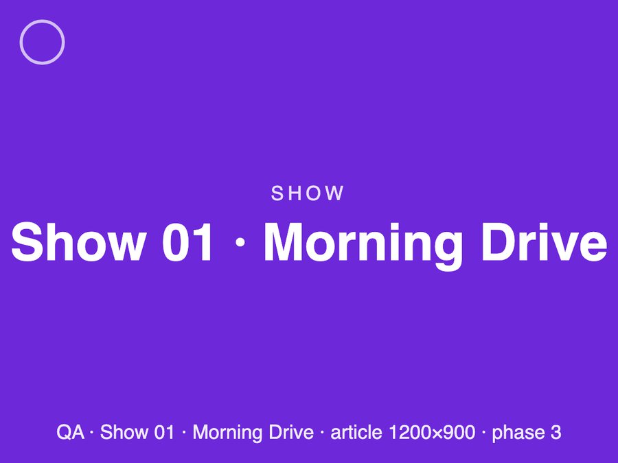 [QA] Show 01 · Morning Drive