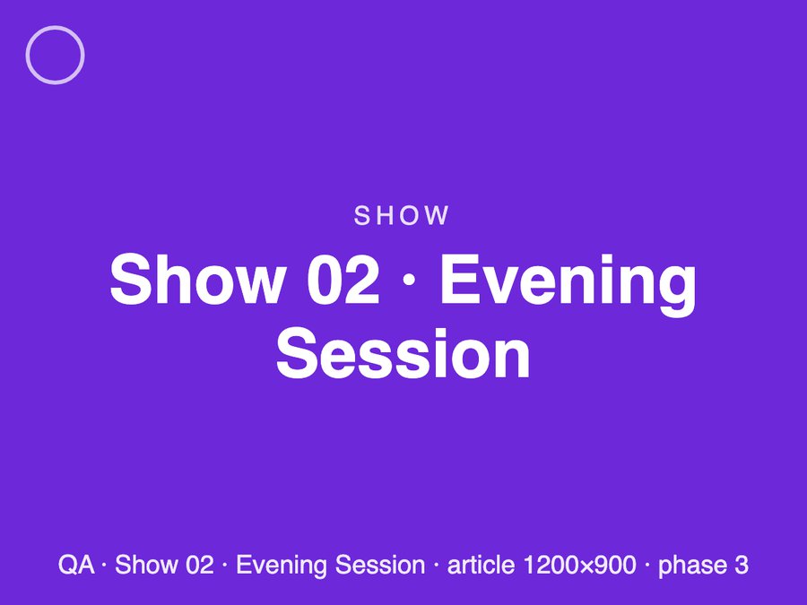 [QA] Show 02 · Evening Session