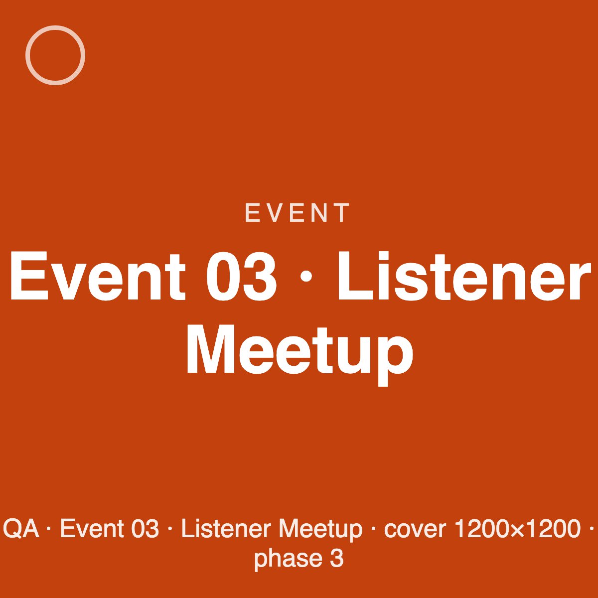 [QA] Event 03 · Listener Meetup